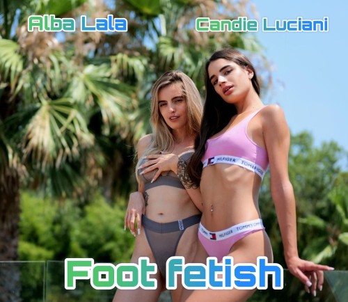 Candie-Luciani--Foot-Fetish-ft-Alba-Lalafa87c648a6fc9756.jpg