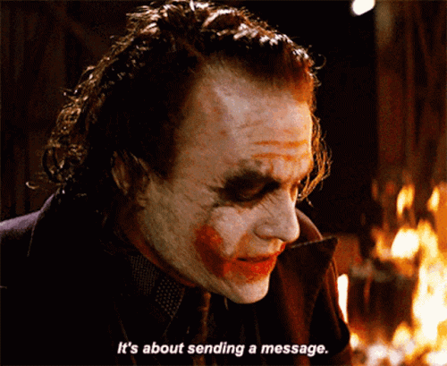 the-dark-knight-its-about-sending-a-message2600a1efbefa64d3.gif